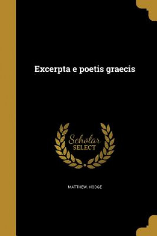 Könyv ITA-EXCERPTA E POETIS GRAECIS Matthew Hodge
