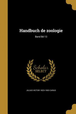 Kniha GER-HANDBUCH DE ZOOLOGIE BAND Julius Victor 1823-1903 Carus