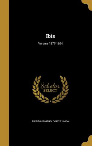 Buch IBIS VOLUME 1877-1894 British Ornithologists' Union