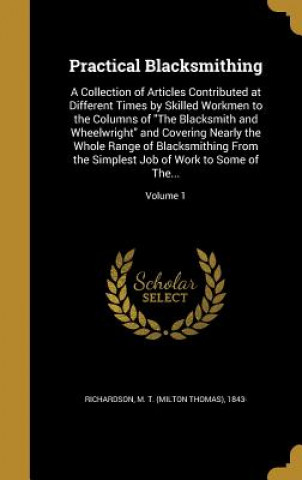 Book PRAC BLACKSMITHING M. T. (Milton Thomas) 1843 Richardson