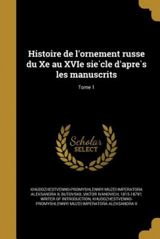 Könyv FRE-HISTOIRE DE LORNEMENT RUSS Viktor Ivanovich 1815-18 Butovski I.