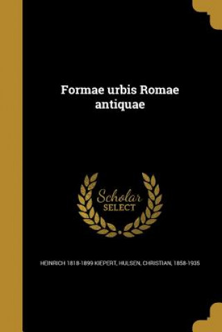 Carte LAT-FORMAE URBIS ROMAE ANTIQUA Heinrich 1818-1899 Kiepert