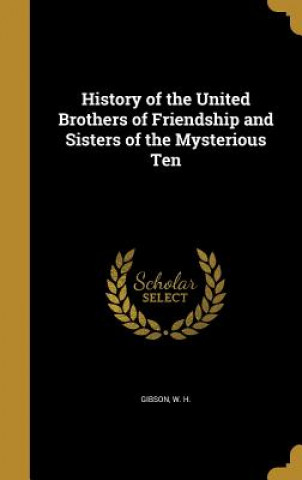 Kniha HIST OF THE UNITED BROTHERS OF W. H. Gibson