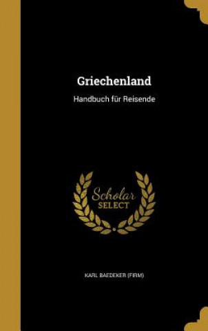 Βιβλίο GER-GRIECHENLAND Karl Baedeker (Firm)