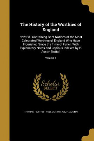 Carte HIST OF THE WORTHIES OF ENGLAN Thomas 1608-1661 Fuller