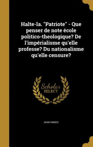 Book FRE-HALTE-LA PATRIOTE - QUE PE Jean Vindex