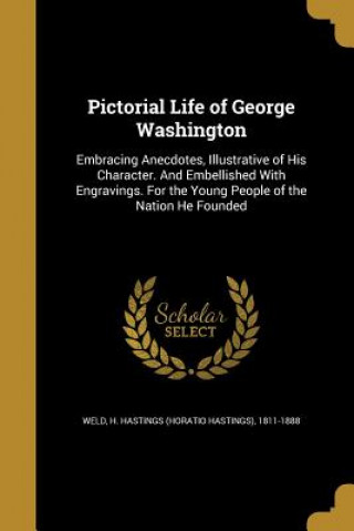Carte PICT LIFE OF GEORGE WASHINGTON H. Hastings (Horatio Hastings) 18 Weld