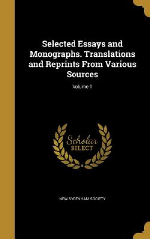 Kniha SEL ESSAYS & MONOGRAPHS TRANSL New Sydenham Society