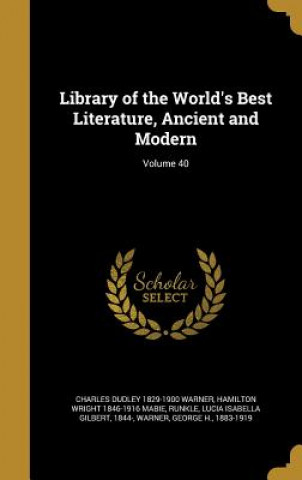 Könyv LIB OF THE WORLDS BEST LITERAT Charles Dudley 1829-1900 Warner
