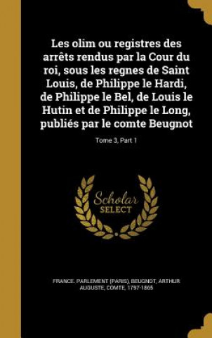 Buch FRE-LES OLIM OU REGISTRES DES France Parlement (Paris)