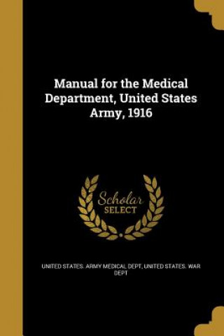 Buch MANUAL FOR THE MEDICAL DEPT US United States Army Medical Dept