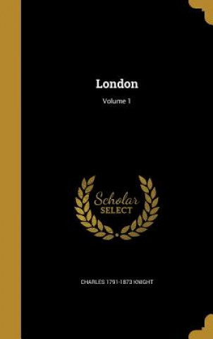 Buch LONDON V01 Charles 1791-1873 Knight