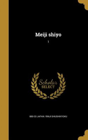 Kniha JPN-MEIJI SHIYO 1 880-03 Japan Rinji Shushikyoku