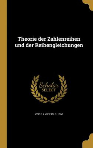 Knjiga GER-THEORIE DER ZAHLENREIHEN U Andreas B. 1860 Voigt