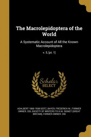 Książka MACROLEPIDOPTERA OF THE WORLD Adalbert 1860-1938 Seitz