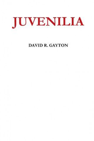 Knjiga Juvenilia David R. Gayton