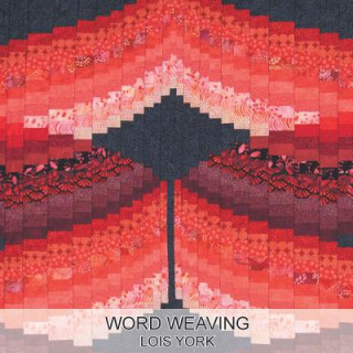Knjiga Word Weaving Lois York