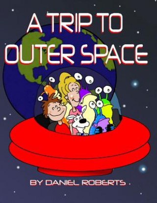 Kniha Trip Through Outer Space Daniel Roberts