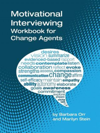 Kniha Motivational Interviewing: A Workbook for Change Agents Barbara Orr