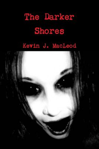 Knjiga Darker Shores Kevin J. MacLeod