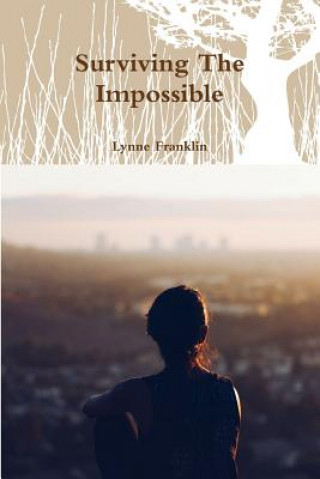 Knjiga Surviving the Impossible Lynne Franklin