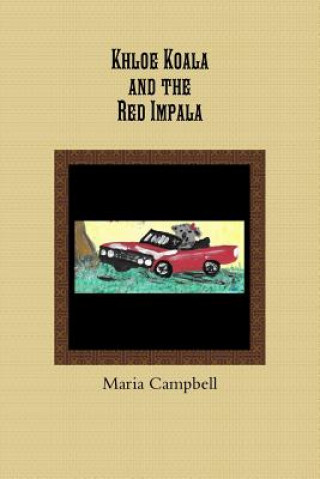 Carte Khloe Koala and the Red Impala Maria Campbell