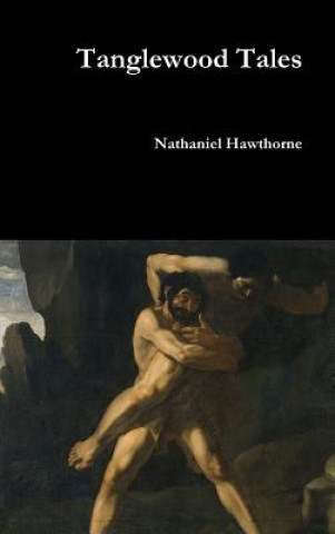 Kniha Tanglewood Tales Hawthorne Nathaniel