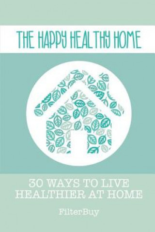 Kniha Happy Healthy Home Filter Buy