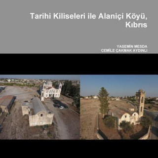 Kniha Tarihi Kiliseleri Ile Alanici Koyu, Kibris Yasem_n Mesda