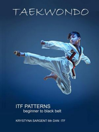 Книга Taekwondo Patterns Krystyna Sargent