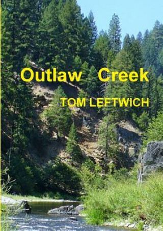 Książka Outlaw Creek Tom Leftwich