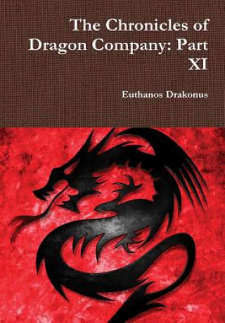 Carte Chronicles of Dragon Company: Part Xi Euthanos Drakonus