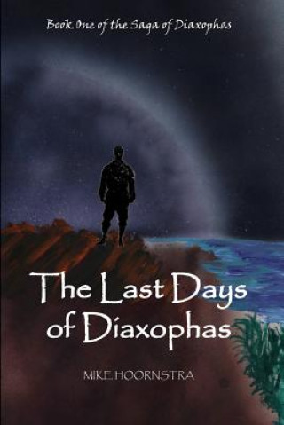 Buch Last Days of Diaxophas Mike Hoornstra