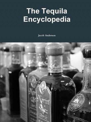 Carte Tequila Encyclopedia Jacob Anderson