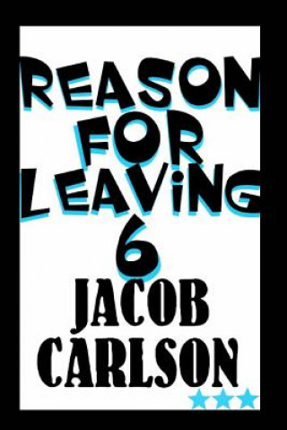 Carte Reason for Leaving 6 Jacob Carlson