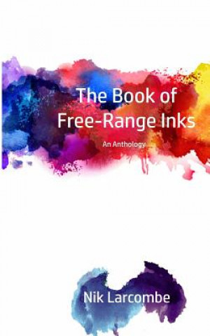 Книга Book of Free-Range Inks Nik Larcombe