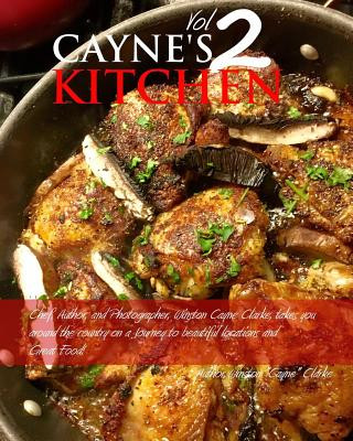 Kniha Cayne's Kitchen Volume II Winston Cayne Clarke