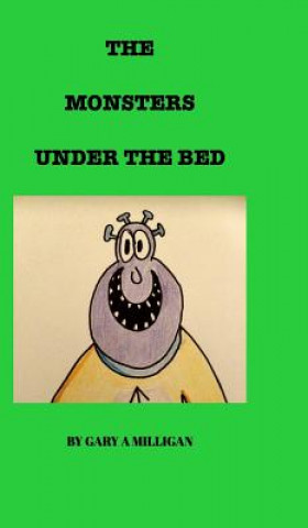 Książka Monsters Under the Bed Gary a. Milligan