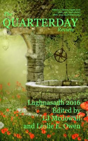 Libro Quarterday Review Volume 2 Issue 3 Lughnasadh Lj McDowall