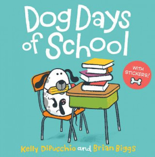 Kniha Dog Days of School Kelly Dipucchio