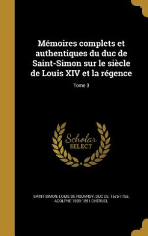 Book FRE-MEMOIRES COMPLETS ET AUTHE Adolphe 1809-1891 Cheruel