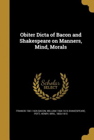 Kniha OBITER DICTA OF BACON & SHAKES Francis 1561-1626 Bacon