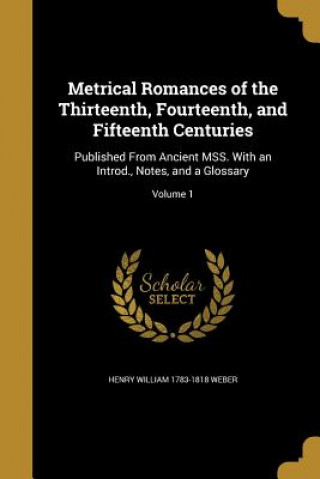 Książka METRICAL ROMANCES OF THE 13TH Henry William 1783-1818 Weber