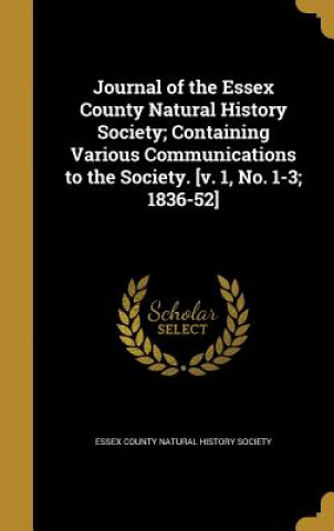 Kniha JOURNAL OF THE ESSEX COUNTY NA Essex County Natural History Society