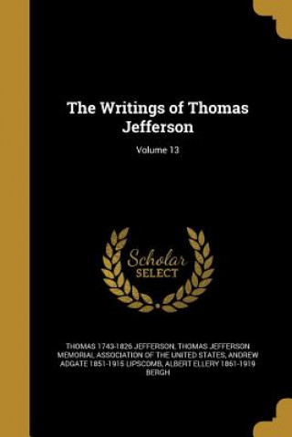 Könyv WRITINGS OF THOMAS JEFFERSON V Thomas 1743-1826 Jefferson