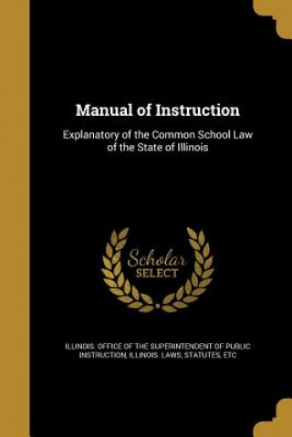 Kniha MANUAL OF INSTRUCTION Illinois Office of the Superintendent O.