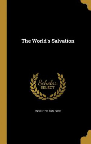 Книга WORLDS SALVATION Enoch 1791-1882 Pond