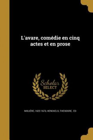 Buch FRE-LAVARE COMEDIE EN CINQ ACT 1622-1673 Moliere