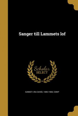 Carte SWE-SANGER TILL LAMMETS LOF Ira David 1840-1908 Sankey