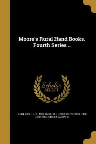 Kniha MOORES RURAL HAND BKS 4TH SERI Justus Freiherr Von Liebig